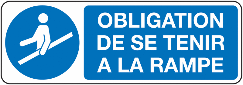 Panneau pvc 30*20 obligation de se tenir à la rampe 